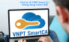 Hướng dẫn khởi tạo chữ ký số VNPT SMARTCA
