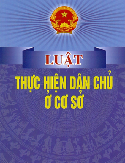 LUẬT THỰC HIỆN DÂN CHỦ Ở CƠ SỞ NĂM 2022