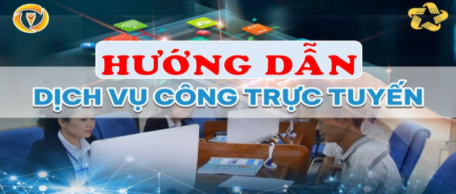 Hướng dẫn đăng ký tài khoản trên Cổng dịch vụ công Quốc gia để tham gia vào dịch vụ công trực tuyến