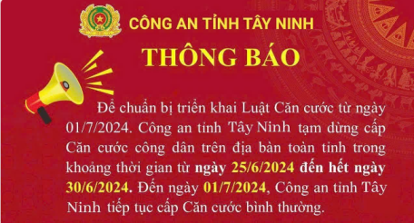 Từ 25/6 - 30/6/2024: Công an nhiều tỉnh, thành phố tạm dừng thu nhận hồ sơ cấp Căn cước công dân