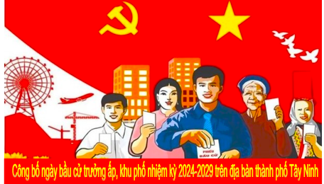 Thông báo thời gian và địa điểm bỏ phiếu bầu cử Trưởng khu phố Nhiệm kỳ 2024-2029