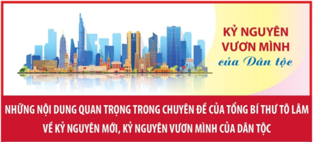 Chuyên đề về kỷ nguyên mới, kỷ nguyên vươn mình của dân tộc