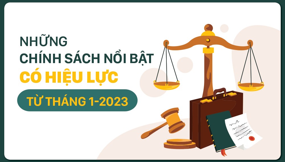 Những chính sách mới nổi bật có hiệu lực từ tháng 01 năm 2023