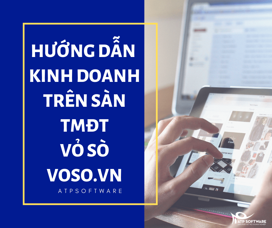 Lợi ích và hướng dẫn mua bán trên sàn thương mại điện tử VOSO