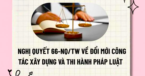 Nghị quyết số 66-NQ/TW: Nghị quyết chuyên đề đặc biệt với nhiều quyết sách chiến lược
